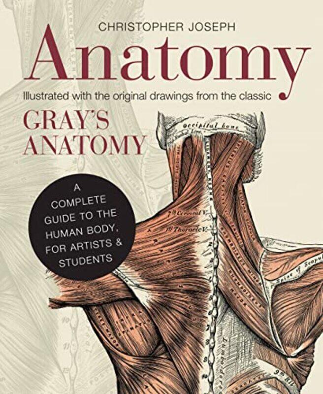 

Anatomy: A Complete Guide to the Human Body, for Artists & Students,Hardcover by Joseph, Christopher