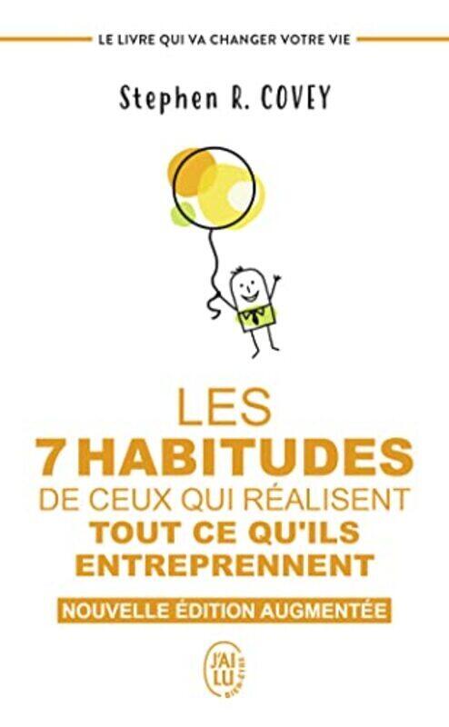 

LES 7 HABITUDES DE CEUX QUI REALISENT TOUT CE QUILS ENTREPRENNENT LE LIVRE QUI VA CHANGER VOTRE V Paperback by COVEY STEPHEN R.