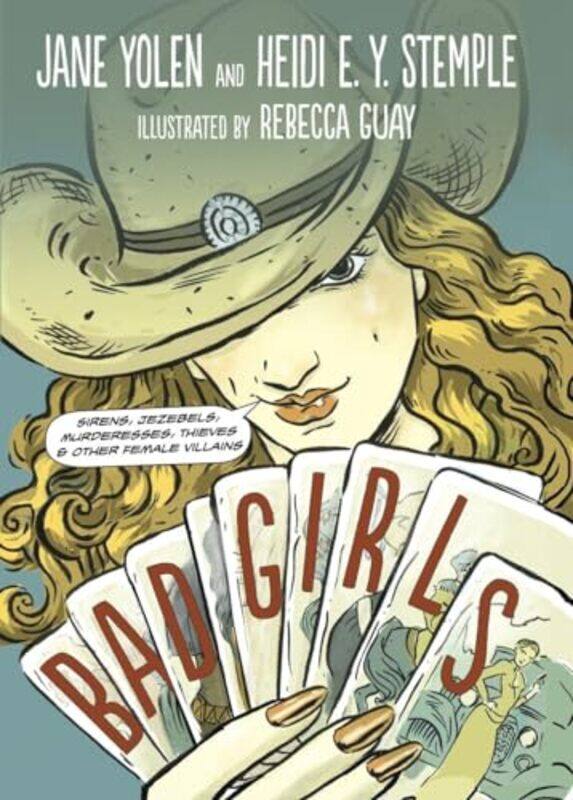 

Bad Girls by Jane YolenHeidi E Y StempleRebecca Guay-Paperback