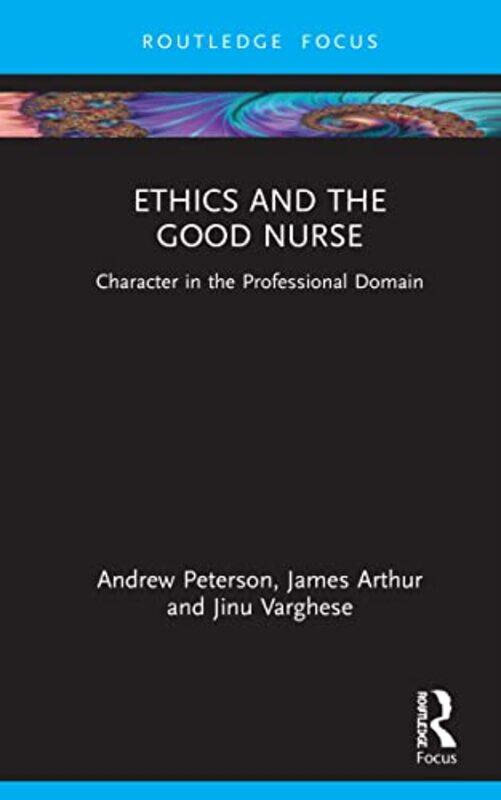 

Ethics and the Good Nurse by Joe NavarroToni Sciarra Poynter-Hardcover