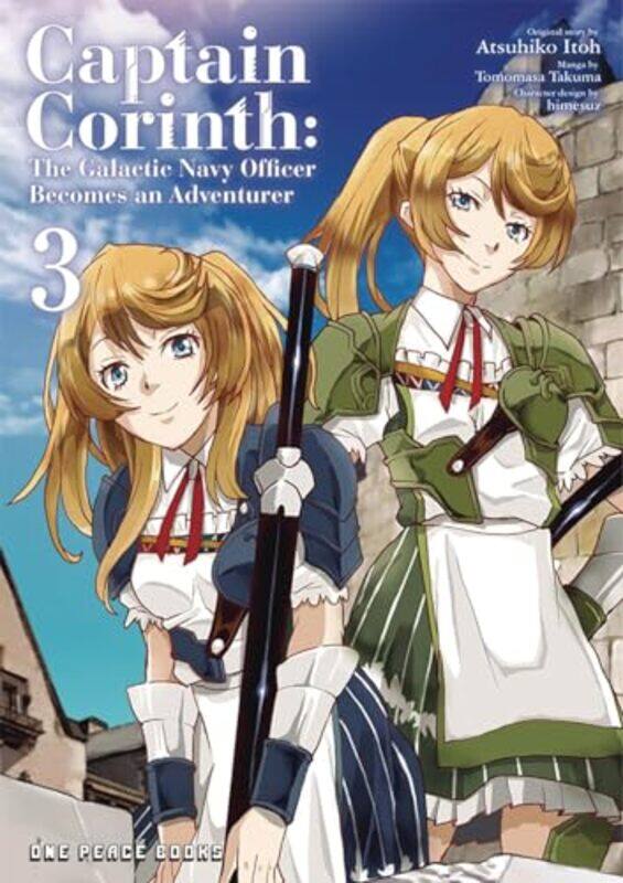 

Captain Corinth Volume 3 The Galactic Navy Officer Becomes an Adventurer by Atsuhiko ItohLaura Egan-Paperback