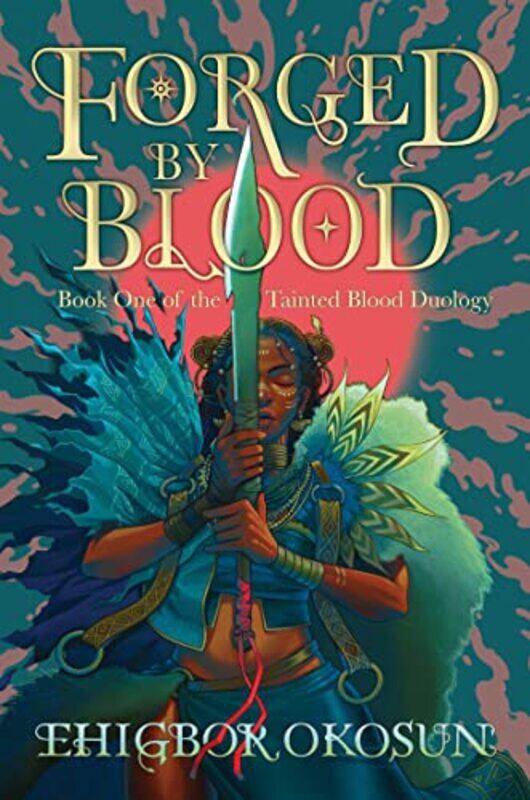 

Forged by Blood by Ehigbor Okosun-Hardcover