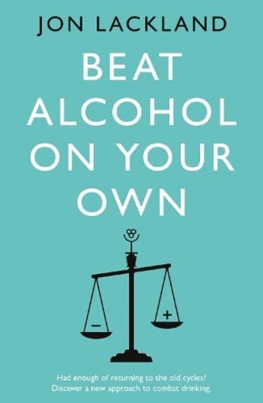 

Beat alcohol on your own by Adrian Professor of English Literature University of Cambridge Poole-Paperback