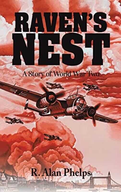 

Ravens Nest by R Alan Phelps-Hardcover