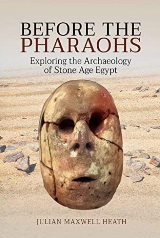 

Before the Pharaohs by Julian Maxwell Heath-Hardcover