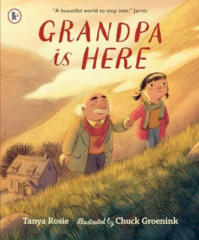 

Grandpa Is Here by Tanya RosieChuck Groenink -Paperback