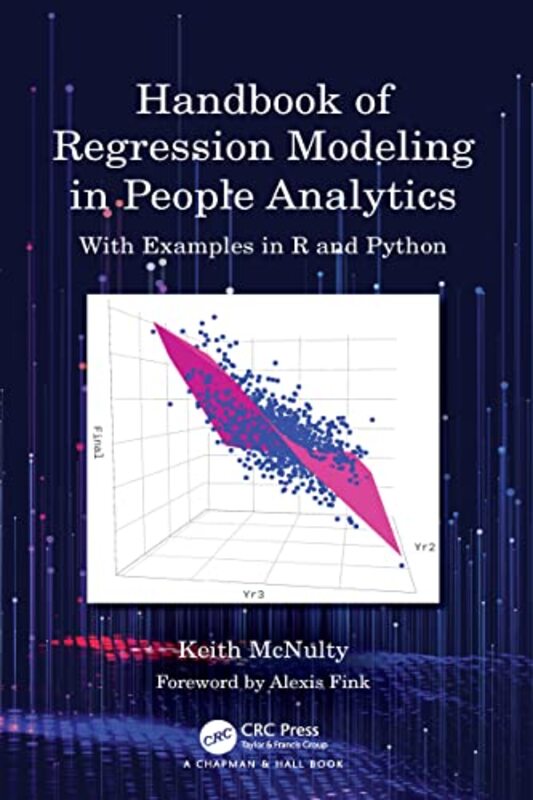 

Handbook of Regression Modeling in People Analytics by Keith McNulty-Hardcover