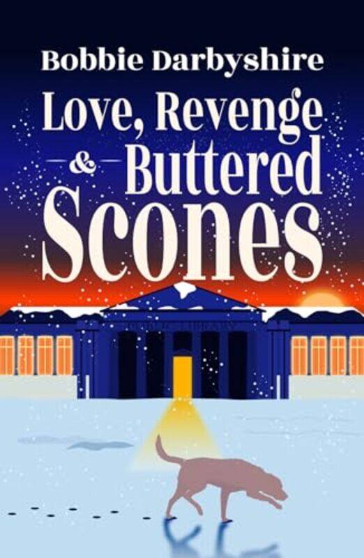 

Love Revenge and Buttered Scones by Bobbie Darbyshire-Paperback