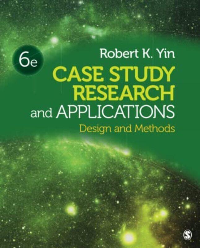 

Case Study Research and Applications: Design and Methods Paperback by Yin, Robert K.