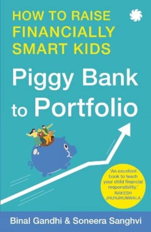 

Piggy Bank To Portfolio by Binal Gandhi And Soneera Sanghvi - Paperback