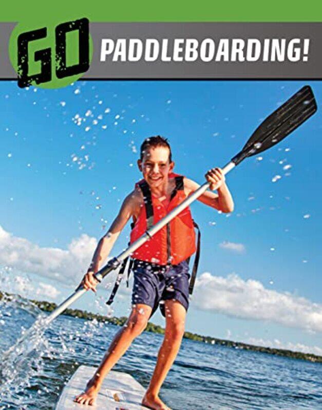 

Go Paddleboarding by Heather E Schwartz-Hardcover