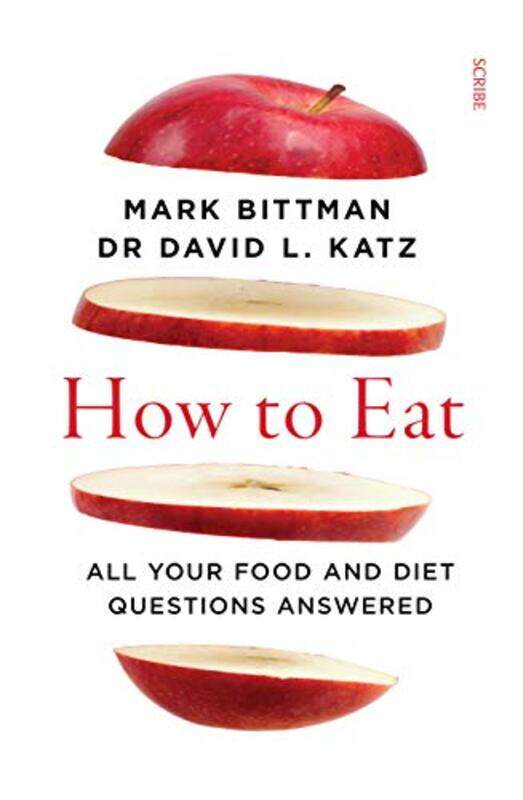 

How to Eat by Mark BittmanDr David L Katz-Paperback