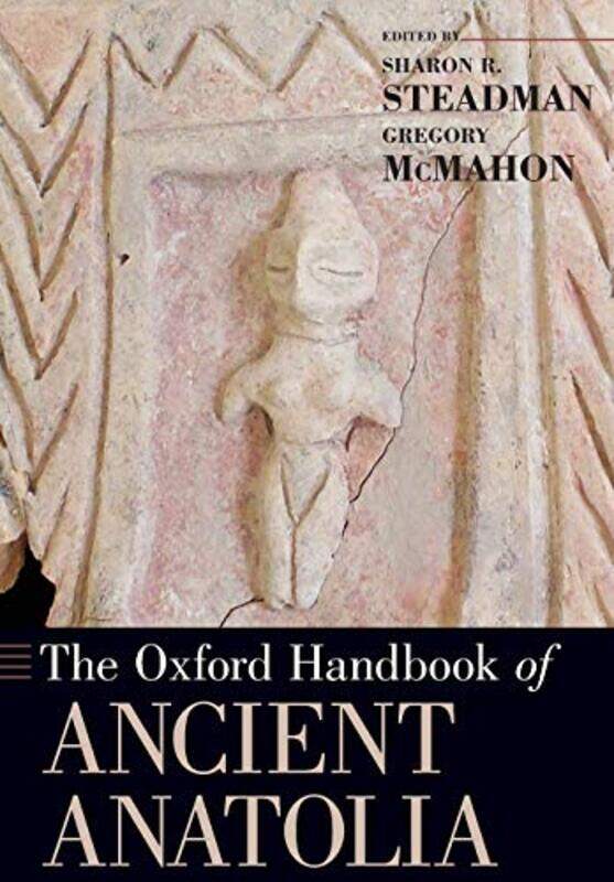 

The Oxford Handbook of Ancient Anatolia by Oliver Kemp-Paperback