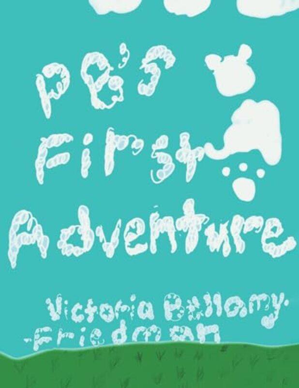 

PBs First Adventure by Victoria Bellamy-Friedman-Paperback