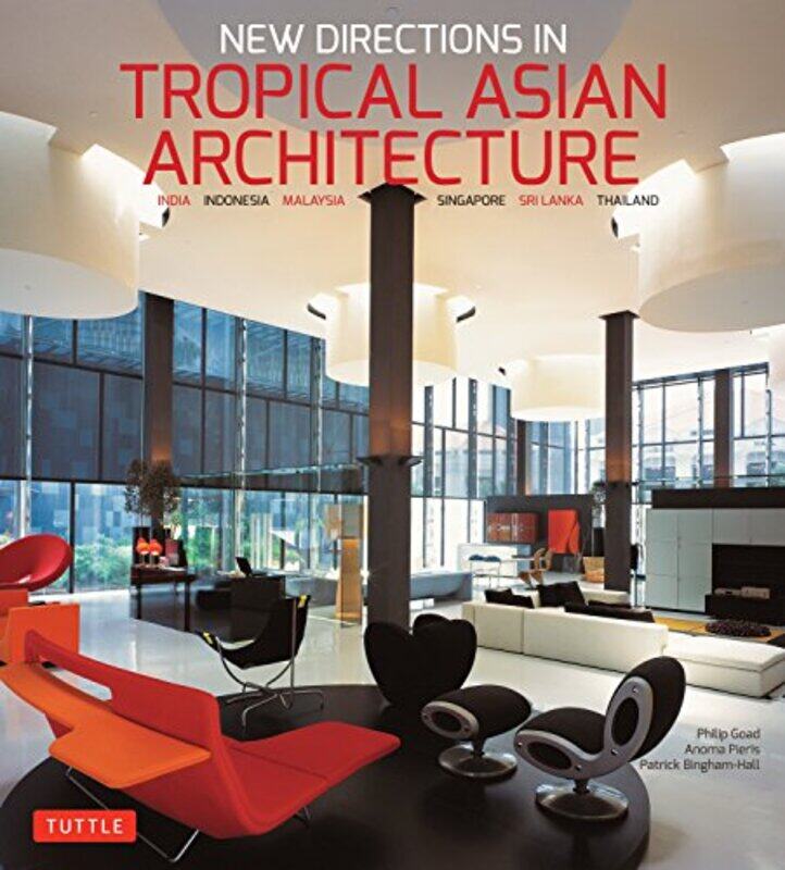 

New Directions In Tropical Asian Architecture By Philip Goad -Paperback