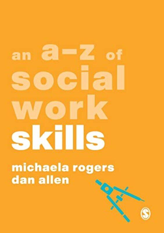 

An AZ of Social Work Skills by Abul KING FAHD UNIVERSTITY OF PETROLEUM AND MINERALS HassanAktham Issa AlMaghairehMuhammad Shahidul Islam-Paperback