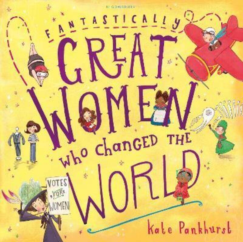 

Fantastically Great Women Who Changed The World.Hardcover,By :Pankhurst, Ms Kate