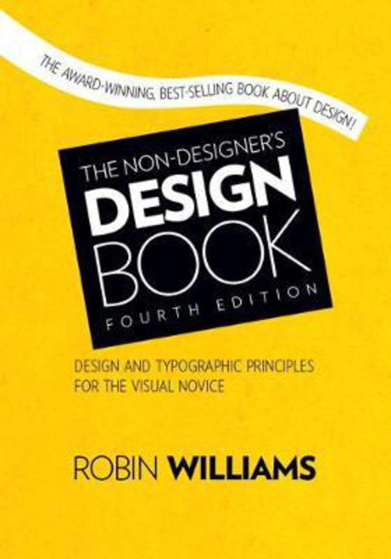 Non-Designer's Design Book, The, Paperback Book, By: Robin Williams
