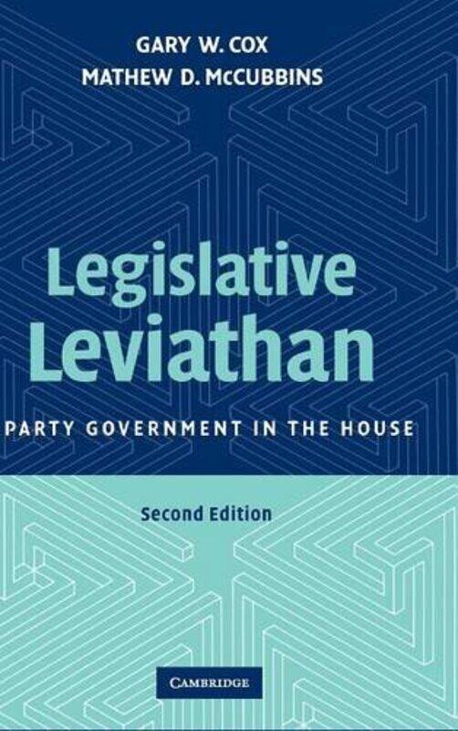 

Legislative Leviathan by Gary W University of California, San Diego CoxMathew D University of California, San Diego McCubbins-Hardcover