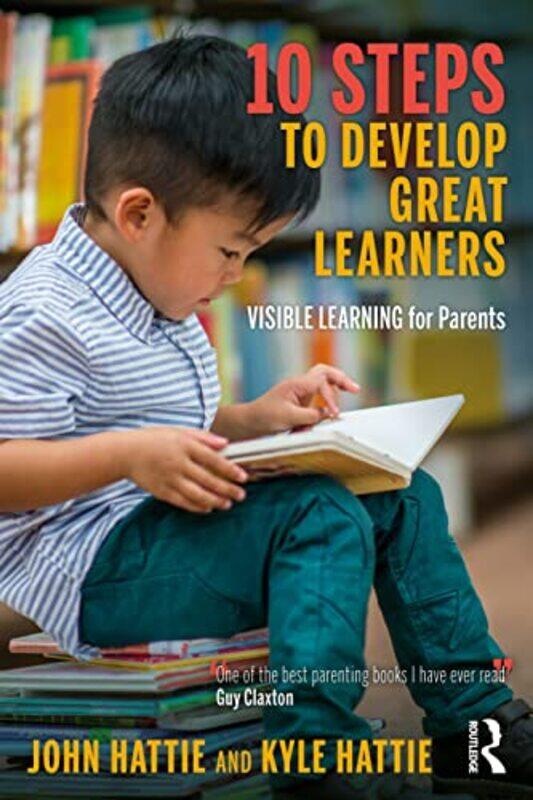 

10 Steps to Develop Great Learners by John University of Melbourne HattieKyle Hattie-Paperback