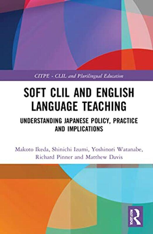 

Soft CLIL and English Language Teaching by Charlie Waite-Paperback