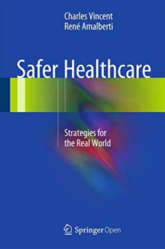 

Safer Healthcare by Charles VincentRene Amalberti-Hardcover