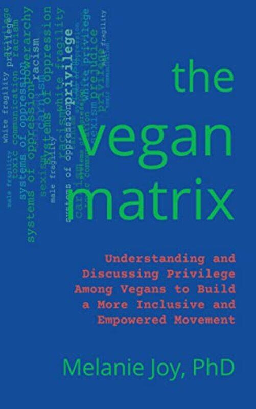 

The Vegan Matrix by Melanie (Melanie Joy) Joy-Paperback