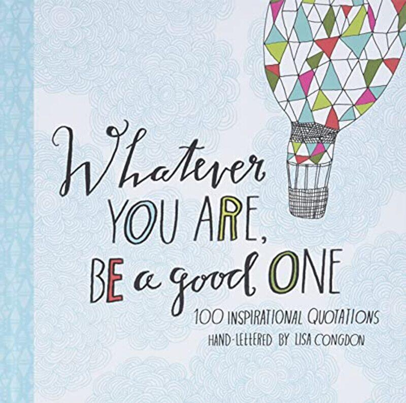 

Whatever You Are Be a Good One by Lisa Congdon-Hardcover