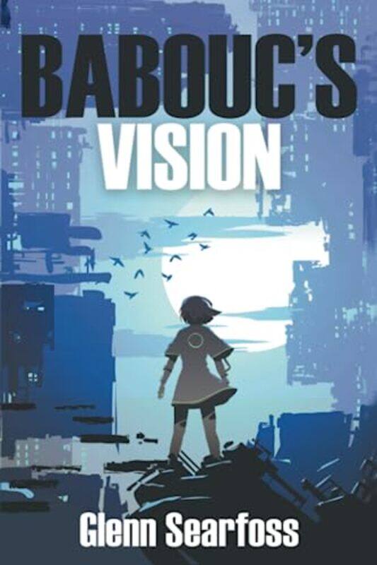 

Baboucs Vision by Glenn Searfoss-Paperback