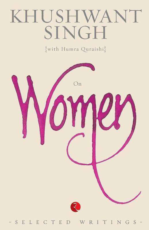 

KHUSHWANT SINGH ON WOMEN, Paperback Book, By: Khushwant Singh