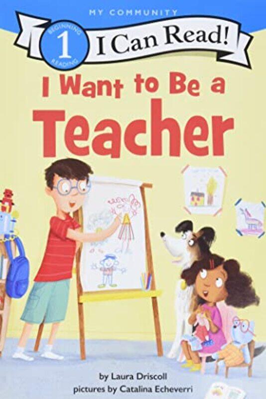 

I Want To Be A Teacher By Laura Driscoll -Paperback