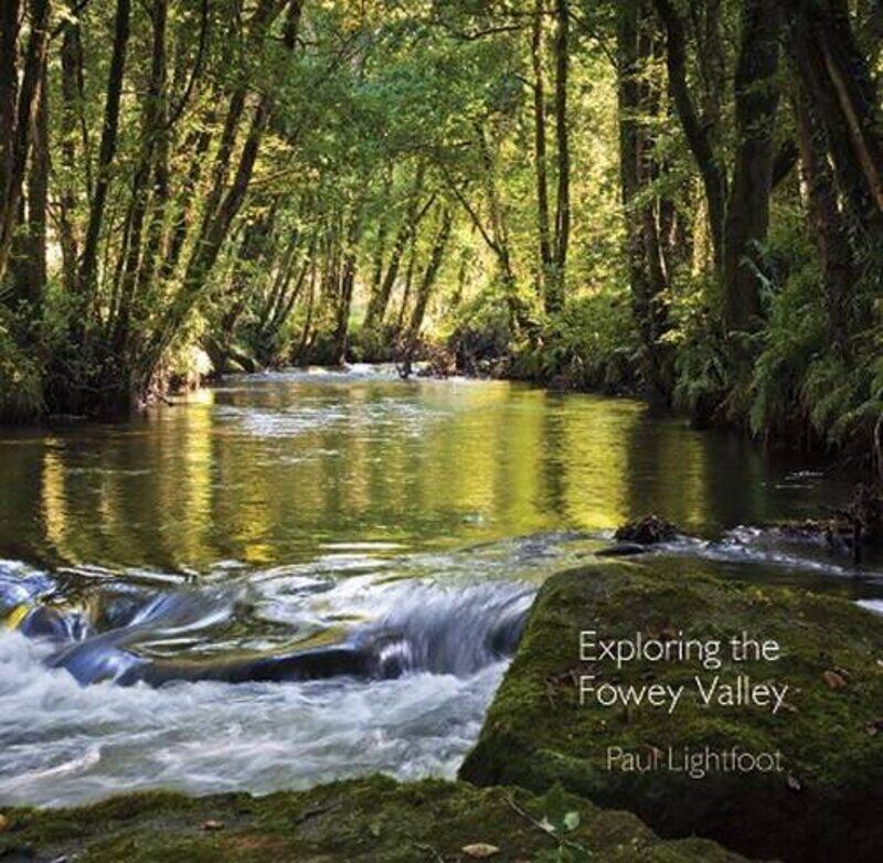 

Exploring the Fowey Valley by Paul LightfootPaul Lightfoot-Paperback