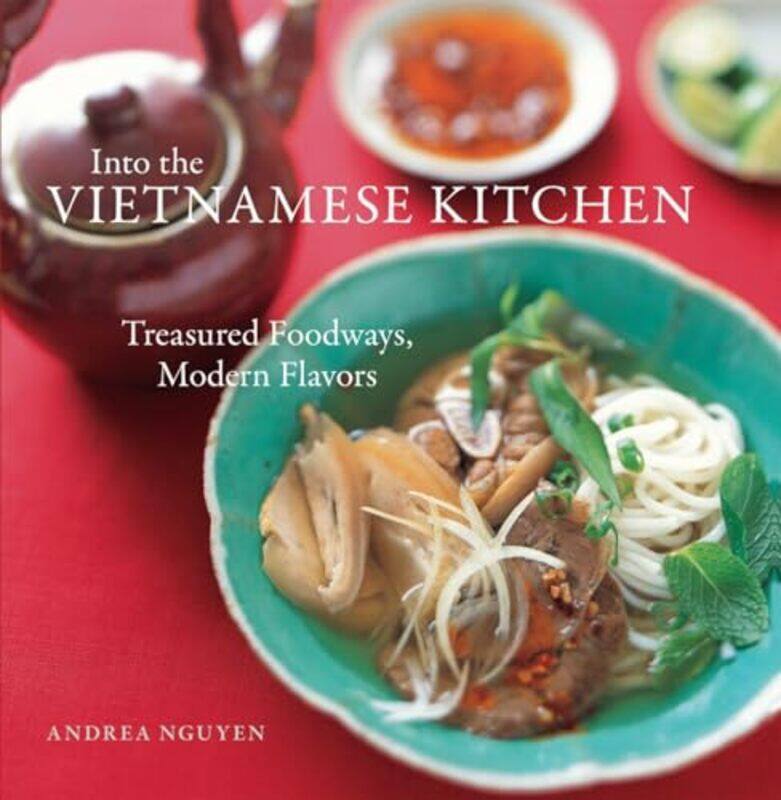 

Into The Vietnamese Kitchen By Nguyen Andrea - Hardcover