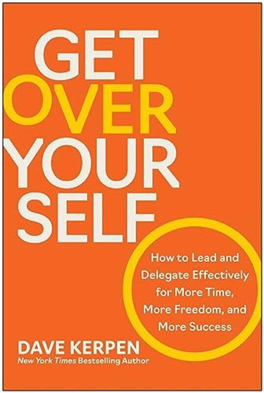 

Get Over Yourself by Dave Kerpen -Hardcover
