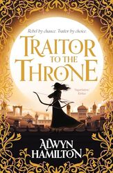 Traitor to the Throne by Alwyn Hamilton-Paperback