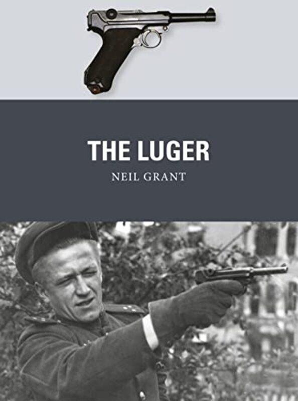 

The Luger by Neil GrantAlan BEV illustrator GillilandJohnny Illustrator Shumate-Paperback