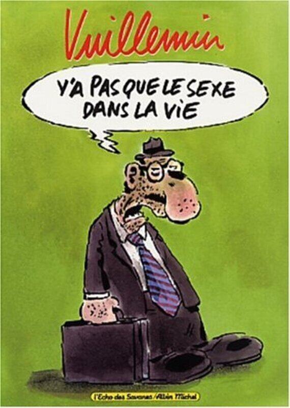 

Y'a pas que le sexe dans la vie,Paperback,By:Vuillemin