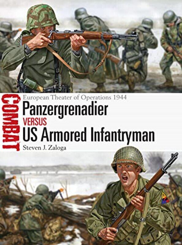 

Panzergrenadier vs US Armored Infantryman by Steven J Author ZalogaJohnny Illustrator Shumate-Paperback