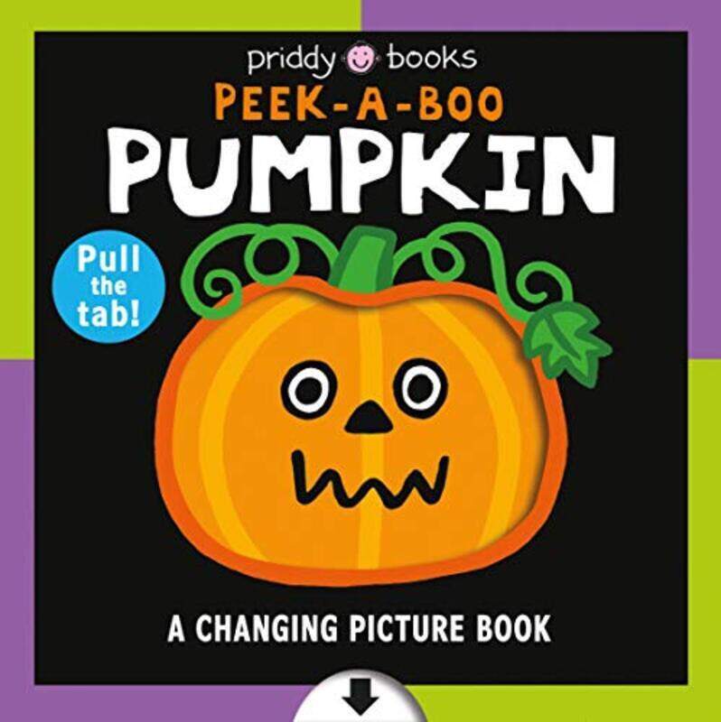 

A Changing Picture Book: Peek A Boo Pumpkin By Priddy, Roger Paperback