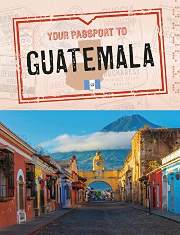 

Your Passport to Guatemala-Paperback