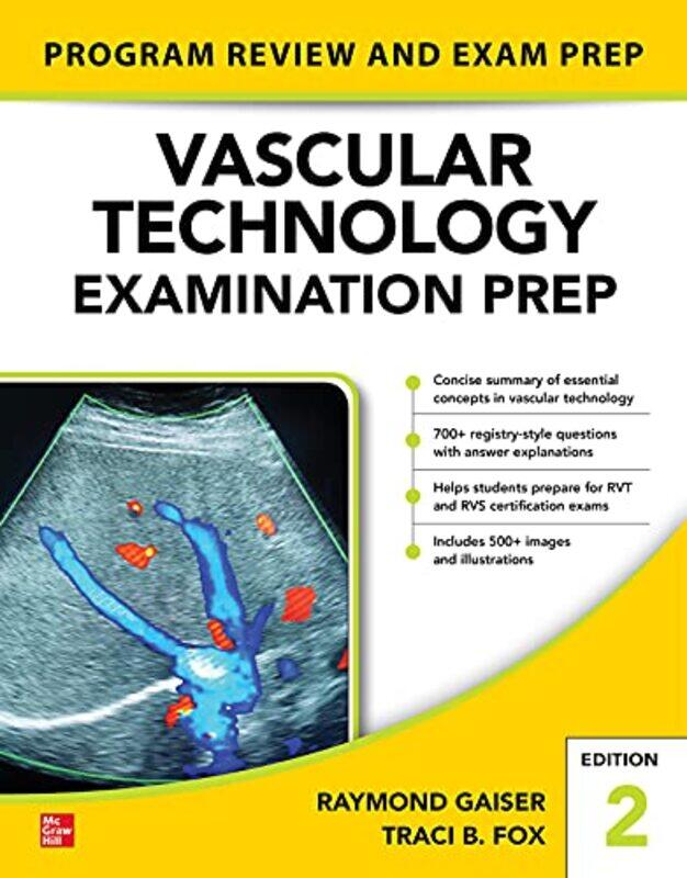 

Vascular Technology Examination PREP Second Edition by Raymond GaiserTraci Fox-Paperback