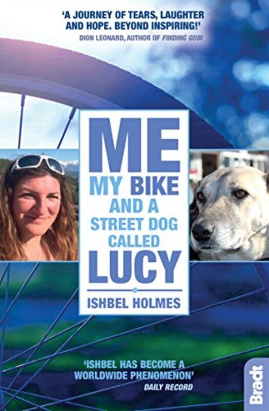 

Me My Bike and a Street Dog Called Lucy by Cressida J Heyes-Paperback