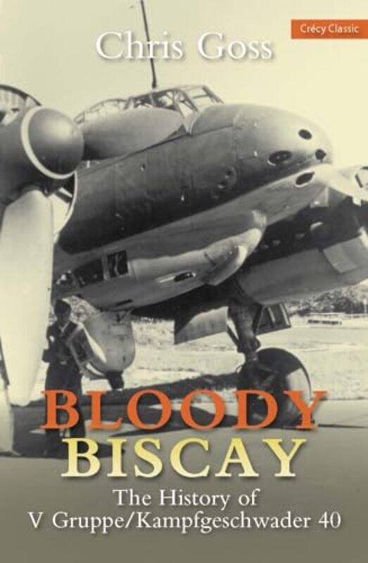 

Bloody Biscay by Chris Goss-Paperback