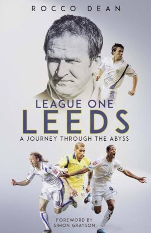 

League One Leeds by Rocco Dean-Hardcover