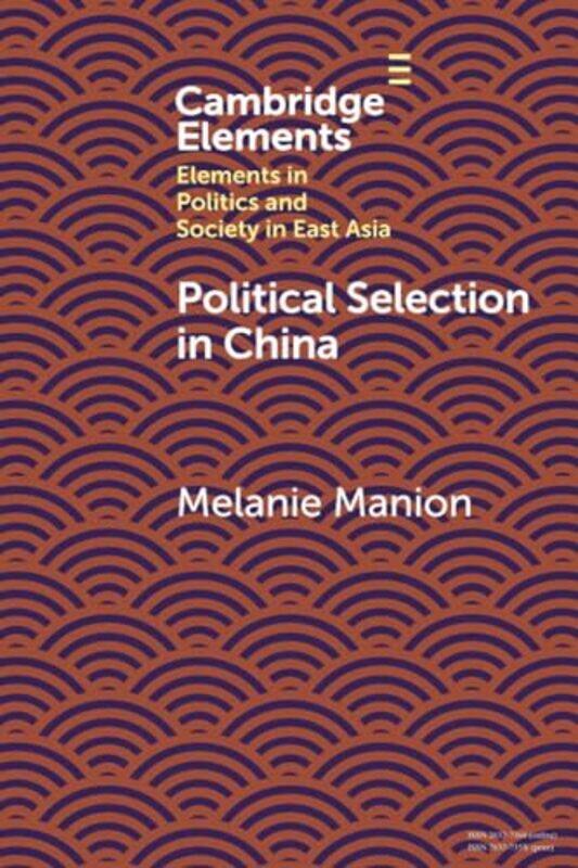 

Political Selection in China by Melanie Duke University, North Carolina Manion-Paperback