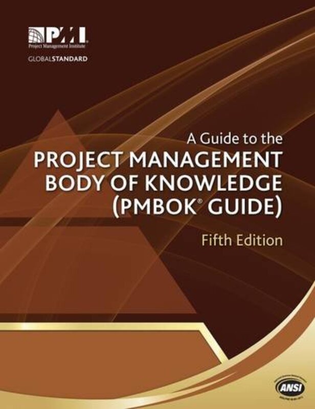 A guide to the Project Management Body of Knowledge (PMBOK guide),Paperback,By:Project Management Institute