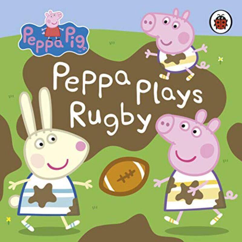 

Peppa Pig: Peppa Plays Rugby,Paperback,By:Peppa Pig