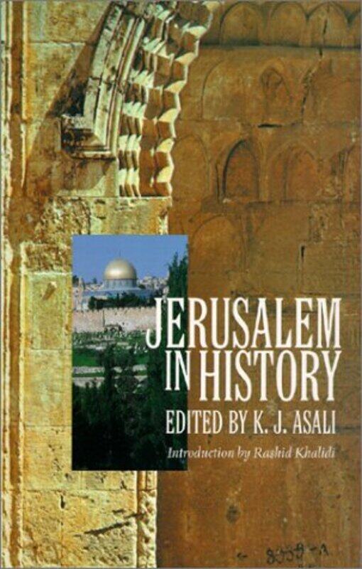 

Jerusalem in History, Paperback, By: K.J. Asali