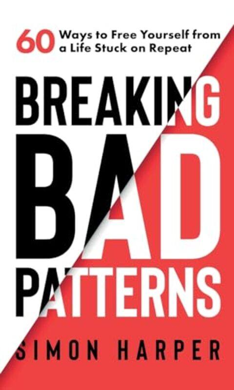 

Breaking Bad Patterns by Simon Harper-Hardcover