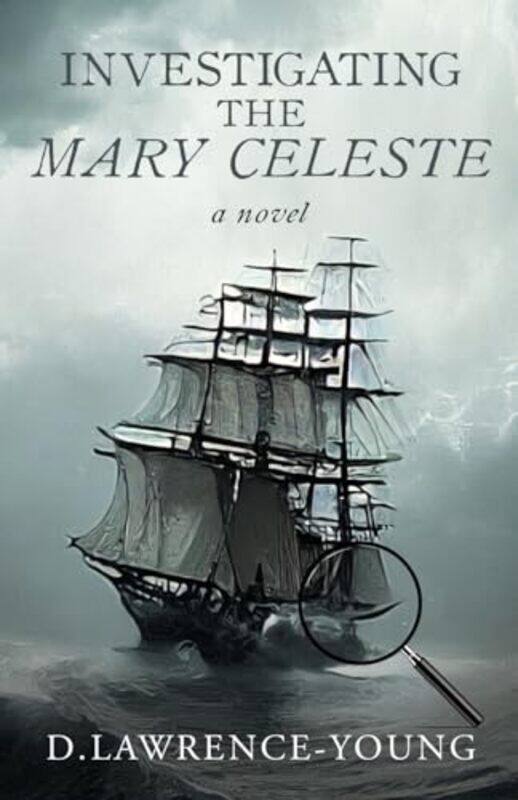

Investigating the Mary Celeste by D Lawrence-Young-Paperback